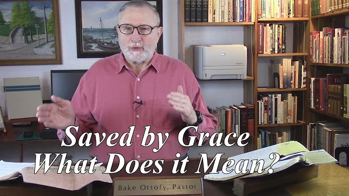 Saved by Grace: What Does it Mean? Ephesians 2:8-9, Faith is a Gift of God (#25)