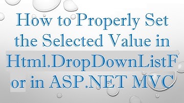 How to Properly Set the Selected Value in Html.DropDownListFor in ASP.NET MVC