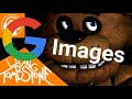 Fnaf Song But Every Word Is The First Result In Google Images