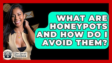 What Are Honeypots And How Do I Avoid Them? - TheEmailToolbox.com