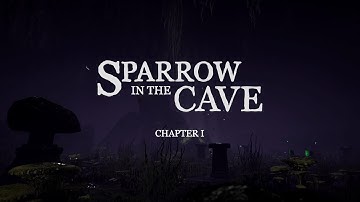 Sparrow In The Cave - Chapter 1 - Cinematic Unreal Engine