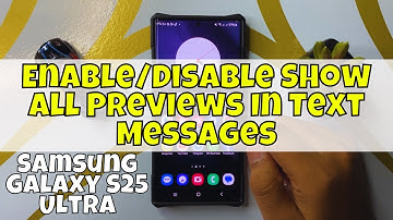 How to Enable/Disable Show All Previews In Text Messages Samsung Galaxy S25 Ultra #new