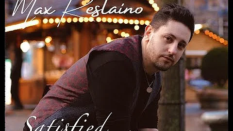 Satisfied By Max Restaino (Official Video)