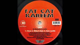 Fat Cat Kareem - Life (199x)