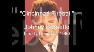 Vignette de la vidéo "Johnny Burnette - "Cincinnati Fireball""