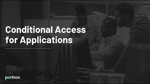 [WEBINAR] Everything You Need to Know About Conditional Access