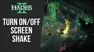 How to Turn On/Off Screen Shake in Hades 2