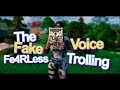 The fake fe4rless voice trolling feat fvndz