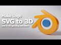 How to make logo from 2d svg to 3d model using blender and set 3d spinning logo animation for free