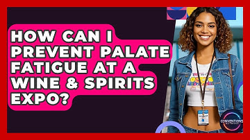 How Can I Prevent Palate Fatigue At A Wine & Spirits Expo? - Conventions Network