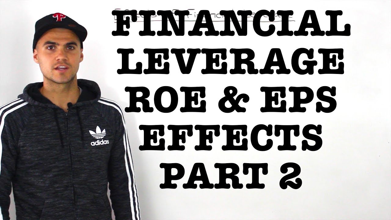 FIN 401 - Financial Leverage Effects on EPS and ROE (Part 2) - Ryerson University