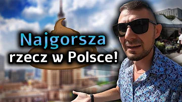 Najgorsza Rzecz o Polsce (Warning: Narzekanie!)