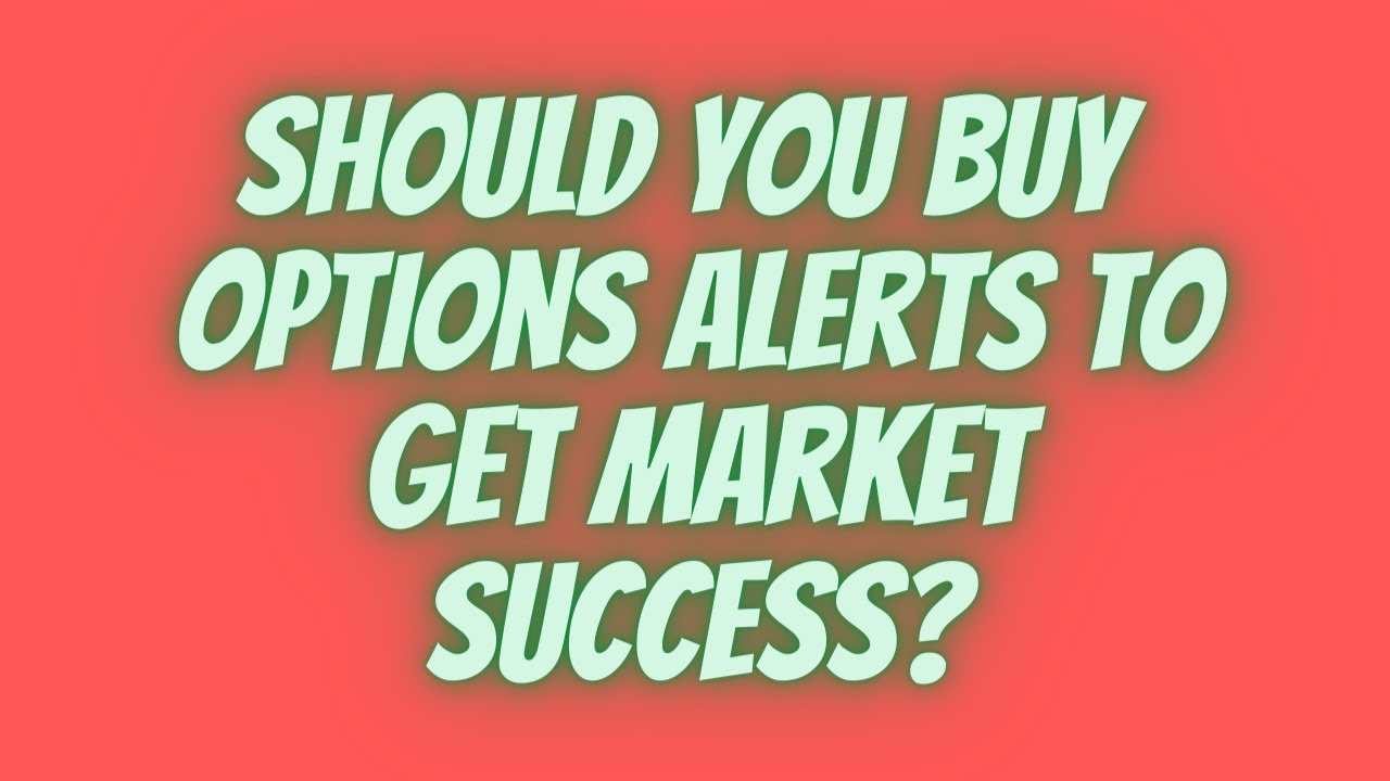 Should You Buy Options Alerts? 