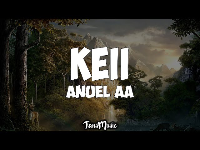 Anuel AA - Keii (Letra/Lyrics) class=