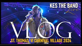 St. Thomas VI Carnival Village 2024 - Kes The Band Live