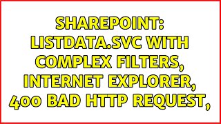 Sharepoint Listdata.svc With Complex Filters, Internet Explorer, 400 Bad Request,