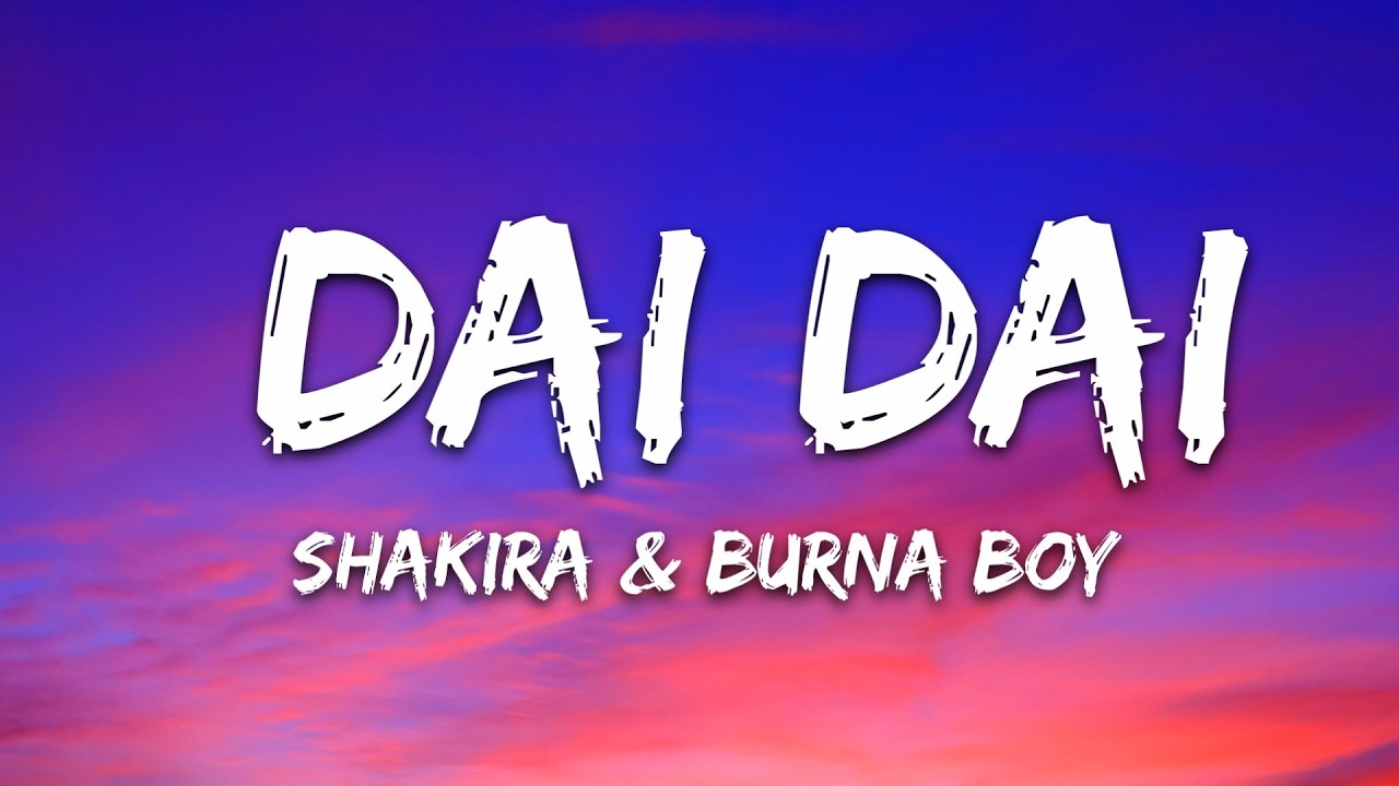 Download Shakira & Burna Boy - Dai Dai (Lyrics) World Cup Song 2026 MP3
