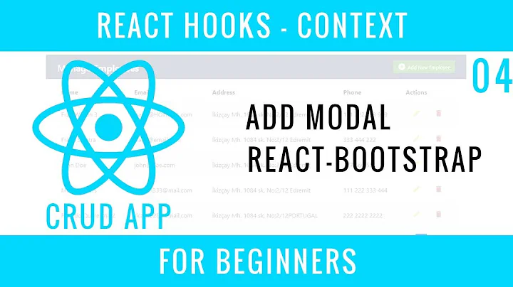 React Hooks Context CRUD APP : 04 : Add Modal, React-Bootstrap