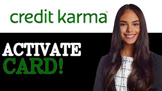 How To Activate Credit Karma Debit Card (2025)