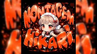Montagem Hikari Baby Version Cute Mini Funk Remix