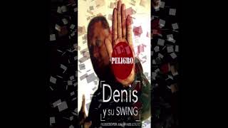 Denis Y Su Swing - En La Misma Costura