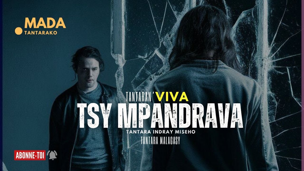 Tantara malagasy -TSY MPANDRAVA (Tantara  ny VIVA Radio ) 👍❤ ARAHO NY PEJY TSIKA 💕
