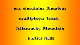 mx simulator Amateur multiplayer Track  Allamuchy Mountain