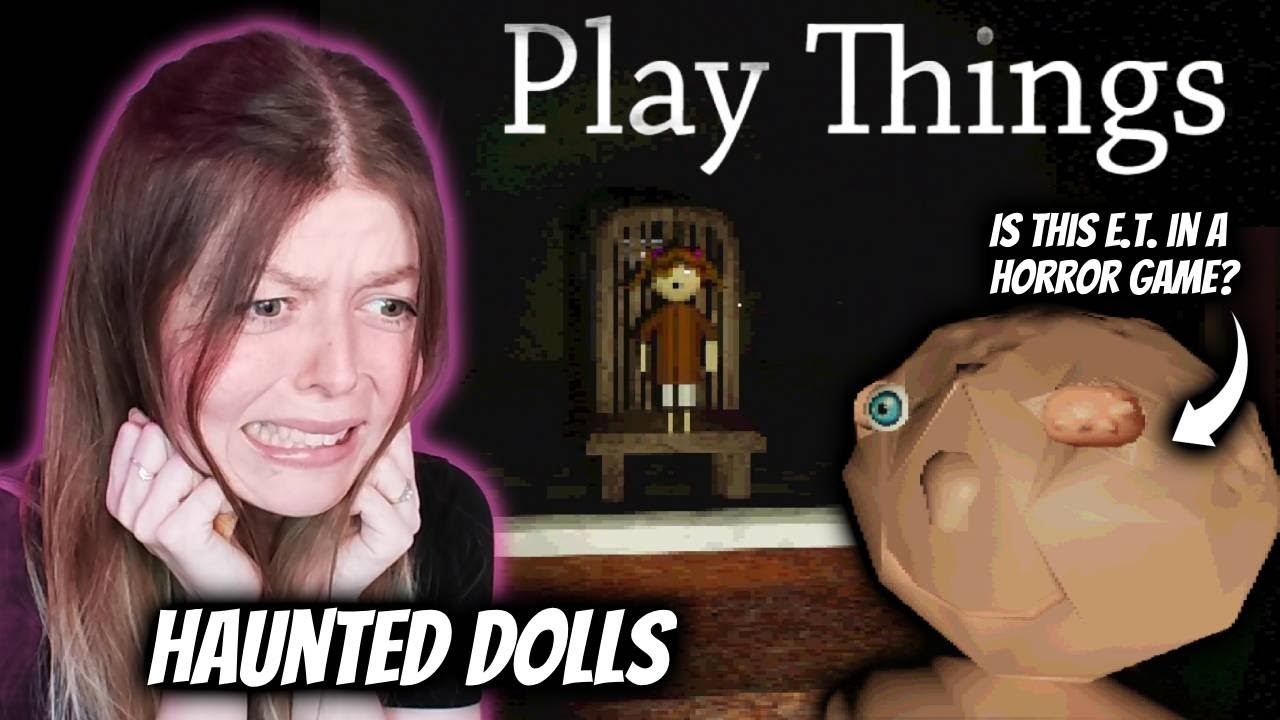 Do not play this haunted dolls horror game if you're scared of E.T. - Play Things - All Endings