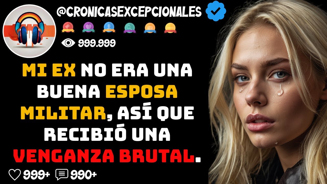 Mi Ex no Era una BUENA Esposa MILITAR, así Que Recibió una Venganza Brutal