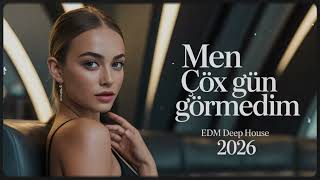 Mən Çox Gün Görmədim - Al Cover 2026 (Edm Deephouse)