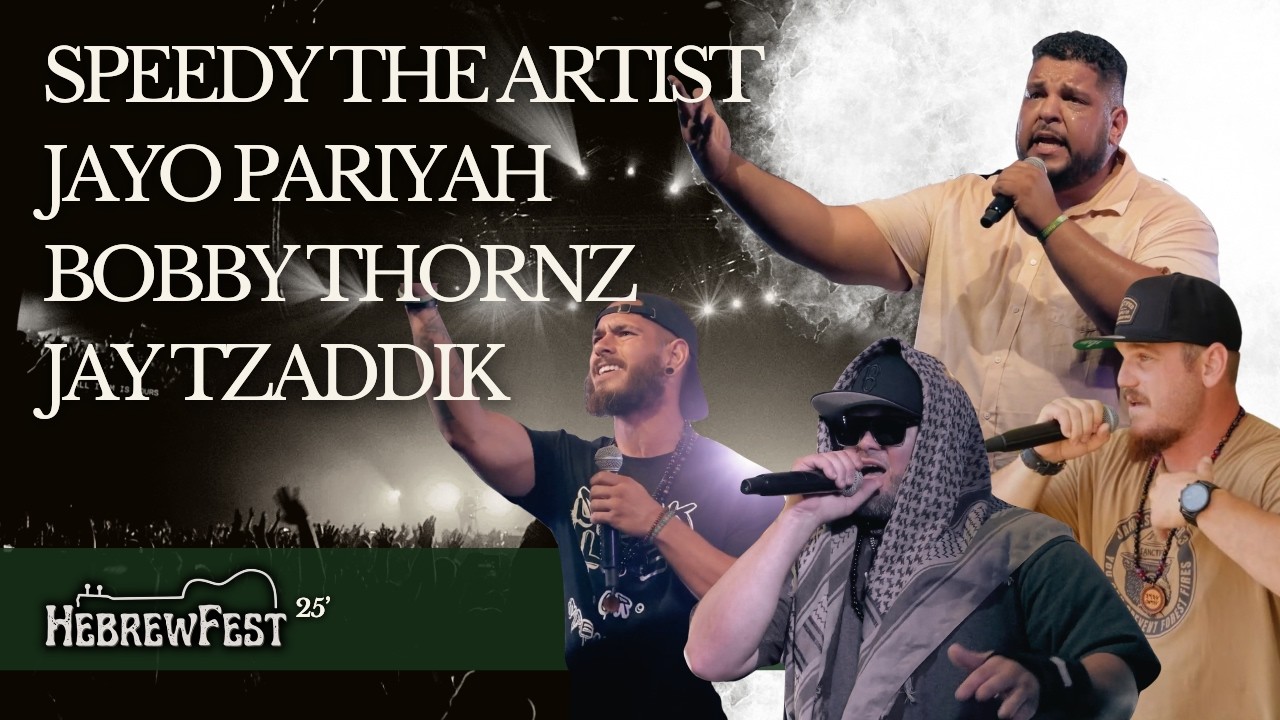 HebrewFest 2025 - @SpeedytheartistTV, @jayothepariyah, @JayTzaddikmusic, @bobbythornz