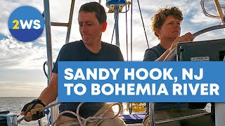 Sailing from Sandy Hook, NJ to Bohemia River, MD