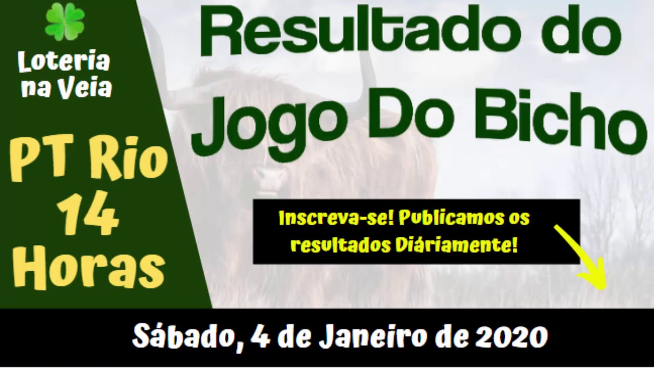PT RJ 14 Horas - Resultado do Jogo do Bicho de Hoje, sábado, 4 de