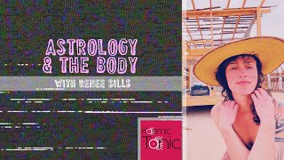 Astrology and the Body with RENEE SILLS