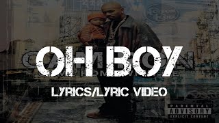 Cam&#39;Ron ft. Juelz Santana - Oh Boy (Lyrics)