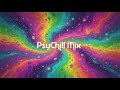 Psychill Mix🌌 – Infinite Fractal Dimensions | Trippy Downtempo • Psybient • Ambient Goa
