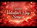 My Love Valentine S Day Special Song 2026 Best Valentine S Day Song On Youtube My Love Valentine S Day Special Song 2026 Best Valentine S Day Song On Youtube