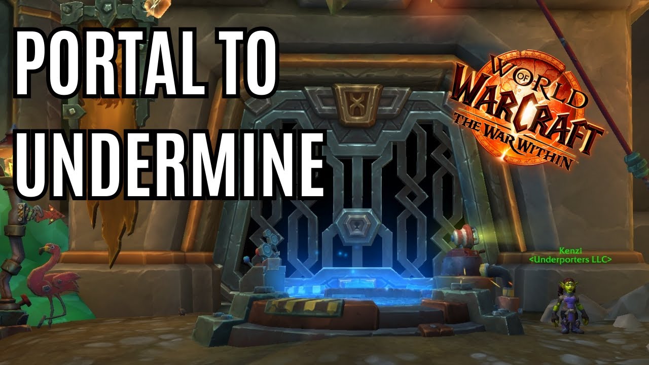 Where to Find The Undermine Portal - How To Get Back To Undermine WOW The War Within