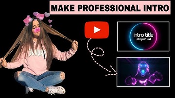 How To Make Intros For YouTube Videos (FREE & Easy) | YouTube Intro Maker