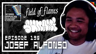 Josef Alfonso [SUNAMI, FIELD OF FLAMES] - Scoped Exposure Podcast 139