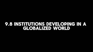 9.8 Institutions Developing in a Globalized World (AP World History: Modern)