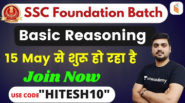 SSC Foundation Batch | Basic Reasoning starting from 15 May | Use Code "HITESH10" & Join Now