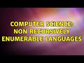 Non-Recursively Enumerable Languages: 2 Solutions