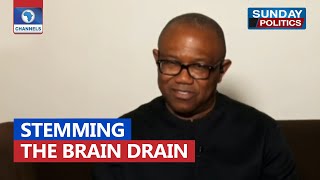 People Are Leaving Nigeria Because Our Priority Is Wrong - Peter Obi