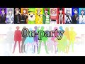カラフルピーチ On Party 歌詞付き パート分け カラフルピーチ On Party 歌詞付き パート分け