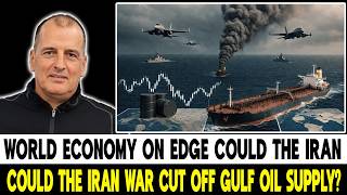 3 Minute Ago: Iran War Threatens Gulf Oil Supply, World Economy on Edge | Alex Krainer