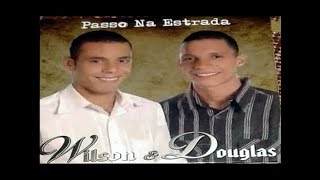 DUPLA WILSON &amp; DOUGLAS PASSO NA ESTRADA CD COMPLETO