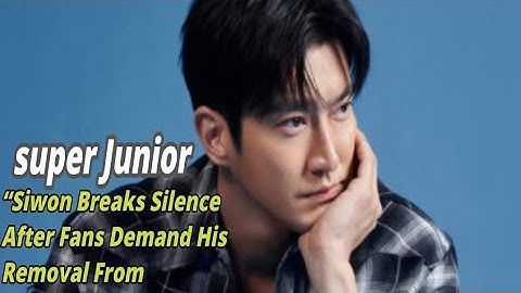 Siwon Breaks Silence After Fans Demand His Removal From Super Junior, #kpopidol 