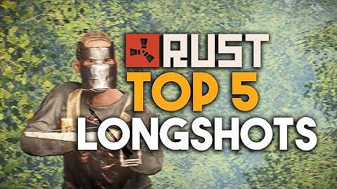 Rust Top 5 - LONG SHOTS #2