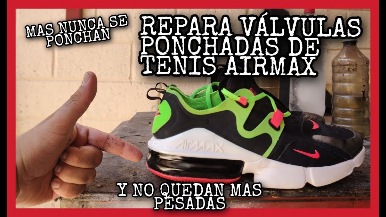 COMO REPARAR EL TALON DE TUS TENIS VALVULA PONCHADAS AIRMAX (NUNCA MAS SE TE - YouTube